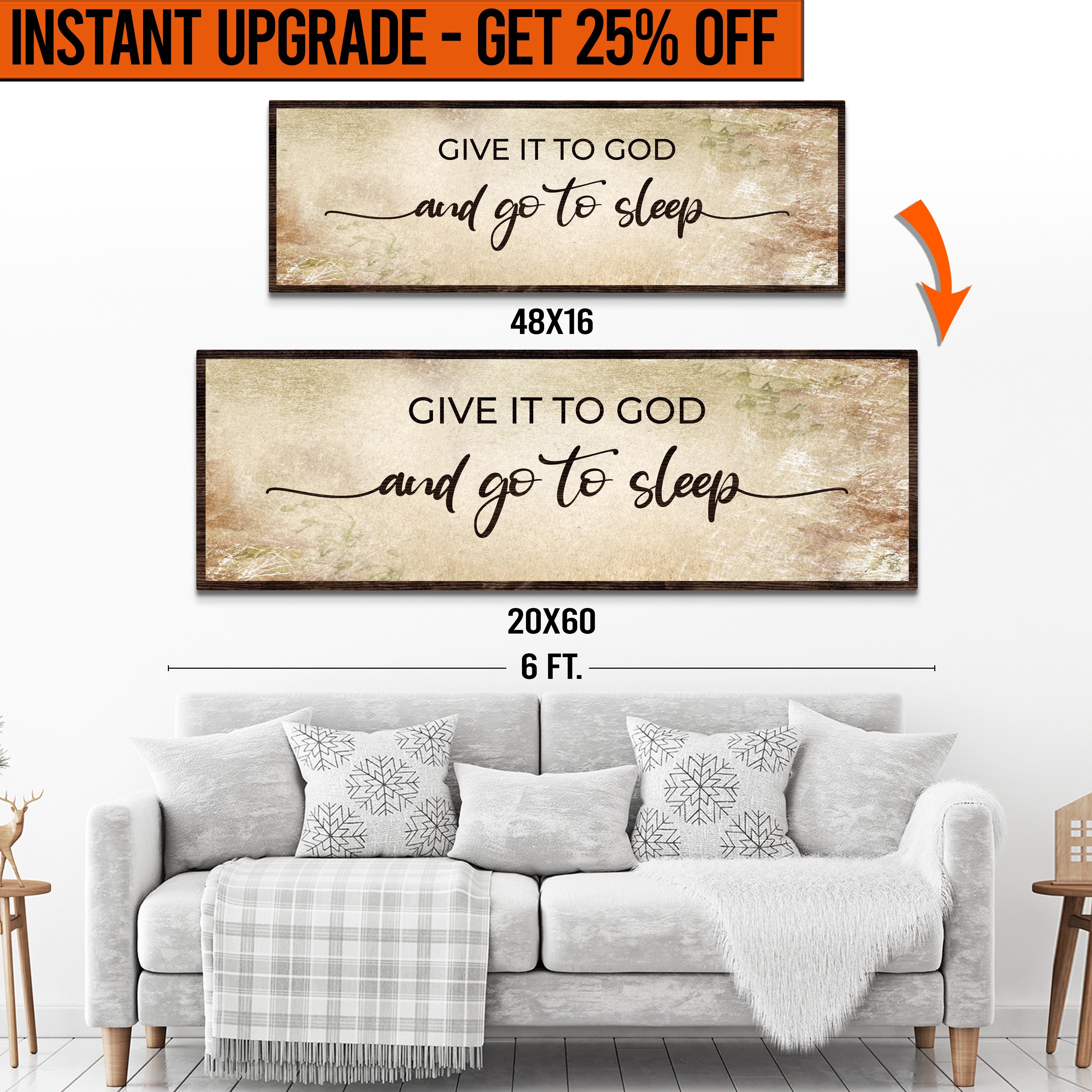 Upgrade Your 16x48 Inches 'GIVE IT TO GOD AND GO TO SLEEP CLASSIC' (Style 3) Canvas To 20x60 Inches